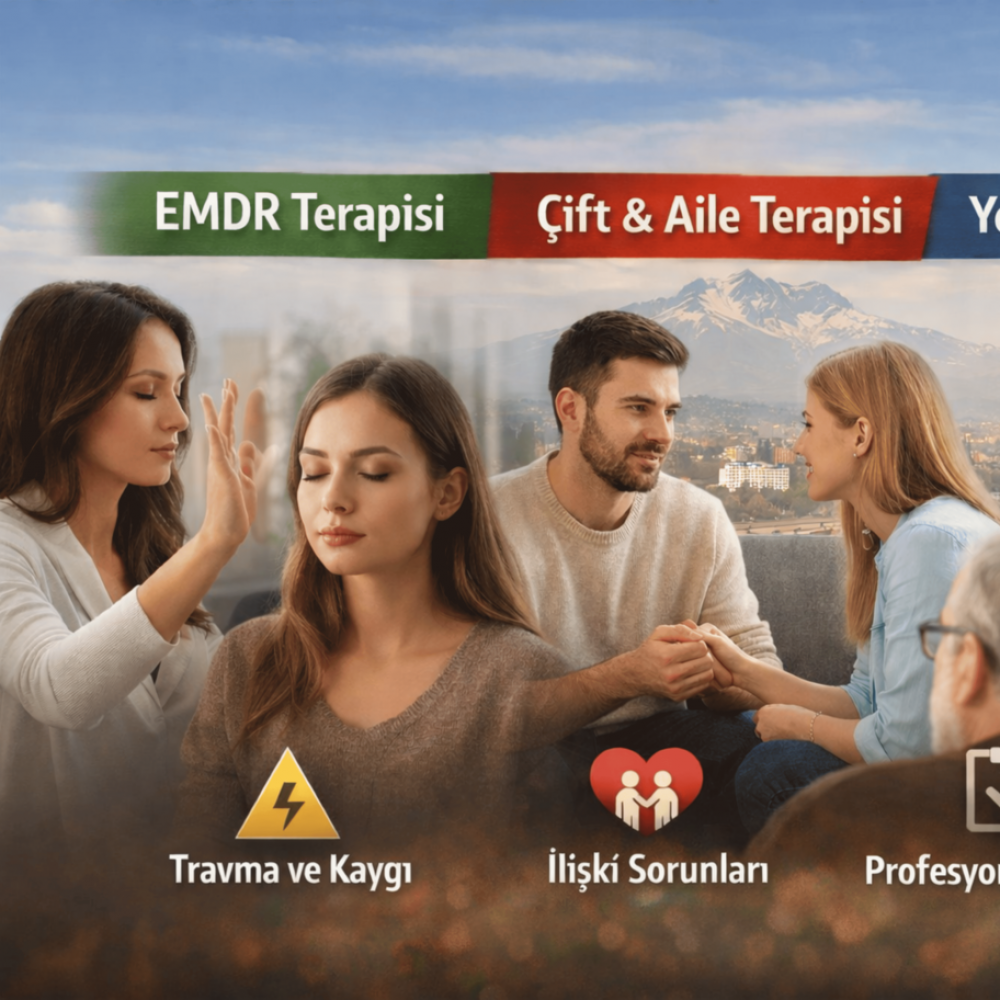 Kayseri Psikolog | EMDR, Çift Terapisi ve Yetişkin Terapisi
